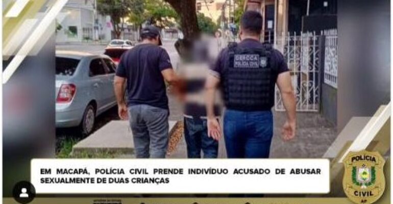 EM MACAPÁ, POLÍCIA CIVIL PRENDE INDIVÍDUO ACUSADO DE ABUSAR SEXUALMENTE DE DUAS CRIANÇAS