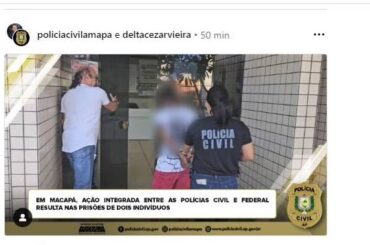 EM MACAPÁ, AÇÃO INTEGRADA ENTRE AS POLÍCIAS CIVIL E FEDERAL RESULTA NAS PRISÕES DE DOIS INDIVÍDUOS