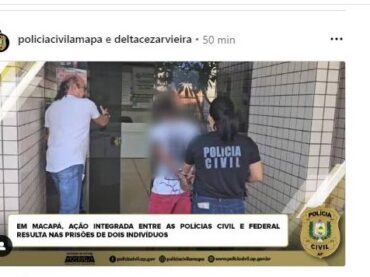 EM MACAPÁ, AÇÃO INTEGRADA ENTRE AS POLÍCIAS CIVIL E FEDERAL RESULTA NAS PRISÕES DE DOIS INDIVÍDUOS